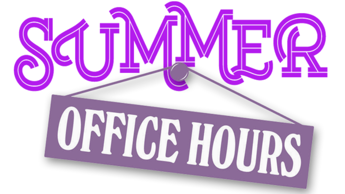 SUMMER OFFICE HOURS ANNOUNCED